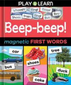 Hardcover Beep-Beep! Magnetic First Words (Play & Learn) Book