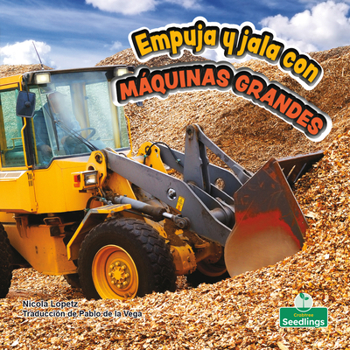 Empuja Y Tira Con M�quinas Grandes