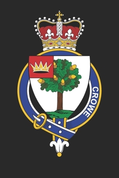 Crowe: Crowe Coat of Arms and Family Crest Notebook Journal (6 x 9 - 100 pages)