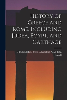 Paperback History of Greece and Rome, Including Judea, Egypt, and Carthage Book