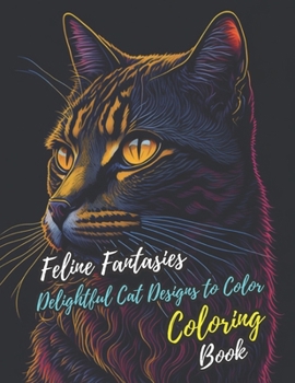 Paperback Feline Fantasies: Delightful Cat Designs to Color Book