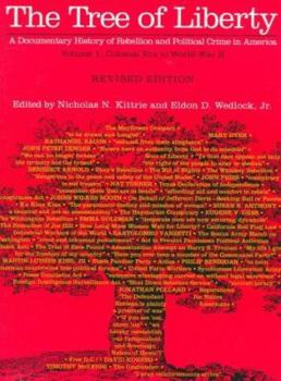 The Tree of Liberty: A Documentary History of Rebellion and Political Crime in America (Tree of Liberty)