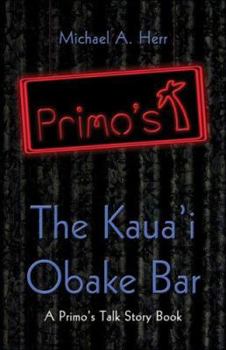 Paperback The Kaua'i Obake Bar: A Primo's Talk Story Book