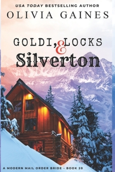Goldi, Locks and Silverton (Modern Mail Order Brides)