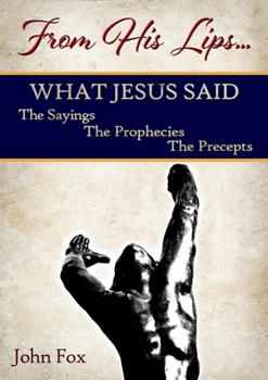 Paperback From His Lips: What Jesus Said Book