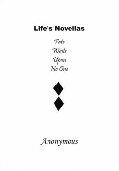 Paperback Life's Novellas: Fate Waits Upon No One Book