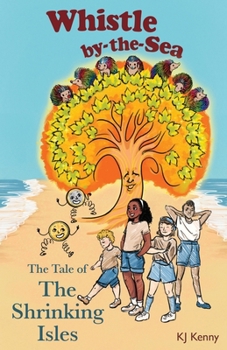 Paperback Whistle-by-the-Sea: The Tale of the Shrinking Isles Book