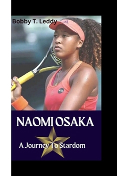 Paperback Naomi Osaka: A Journey To Stardom Book