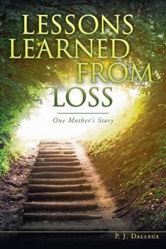 Paperback Lessons Learned from Loss: One Mother's Story Book