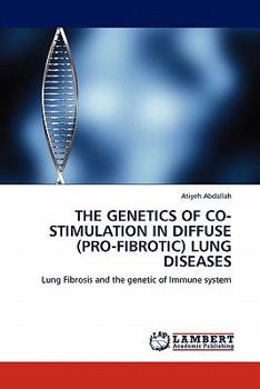 Paperback The Genetics of Co-Stimulation in Diffuse (Pro-Fibrotic) Lung Diseases Book