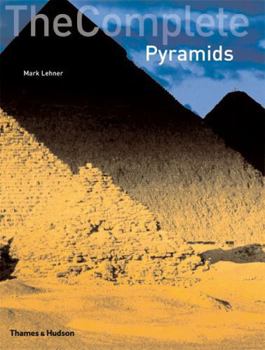 Paperback The Complete Pyramids: Solving the Ancient Mysteries Book