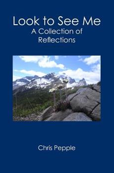 Paperback Look to See Me: A Collection of Reflections Book