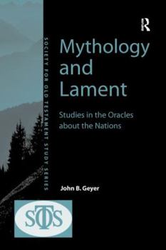 Paperback Mythology and Lament: Studies in the Oracles about the Nations Book