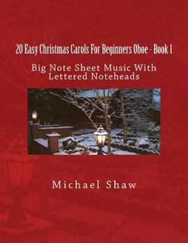 Paperback 20 Easy Christmas Carols For Beginners Oboe - Book 1: Big Note Sheet Music With Lettered Noteheads Book