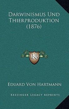 Paperback Darwinismus Und Thierproduktion (1876) [German] Book