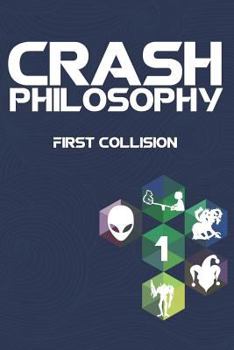 Paperback Crash Philosophy: First Collision Book