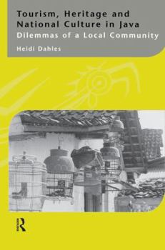 Paperback Tourism, Heritage and National Culture in Java: Dilemmas of a Local Community Book