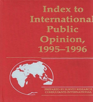 Hardcover Index to International Public Opinion, 1995-1996 Book
