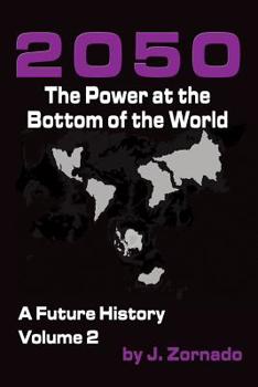 Paperback 2050: The Power At the Bottom of the World: A Future History, Volume 2 Book