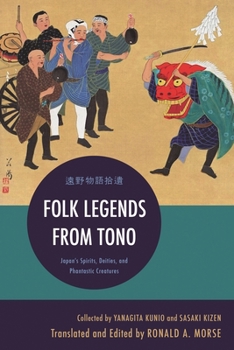 Paperback Folk Legends from Tono: Japan's Spirits, Deities, and Phantastic Creatures Book