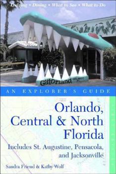 Paperback Explorer's Guide Orlando, Central & North Florida: Includes St. Augustine, Pensacola, and Jacksonville Book