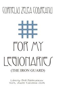 Paperback For My Legionaries (The Iron Guard) Book