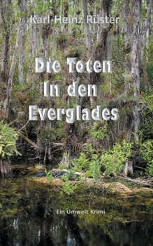 Paperback Die Toten in den Everglades: Ein Umwelt Krimi [German] Book