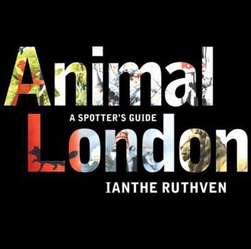 Paperback Animal London: A Spotter's Guide Book