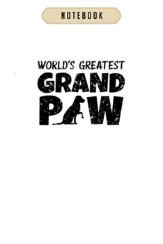 Notebook: Worlds greatest grand paw labrador retriever grandpaw Notebook6x9(100 pages)Blank Lined Paperback Journal For Student, gifts for kids, women, girls, boys, men, birthday gift,