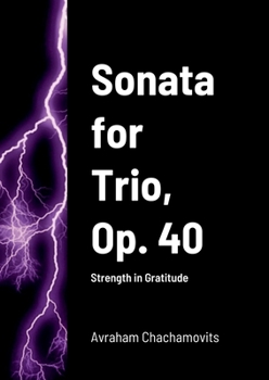 Paperback Sonata for Trio, Op. 40: Strength in Gratitude Book