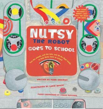 Board book Nutsy the Robot Goes to School Book