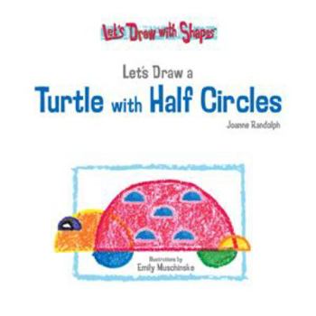 Library Binding Let's Draw a Turtle with Half Circles Book