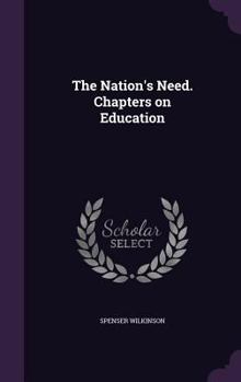 Hardcover The Nation's Need. Chapters on Education Book