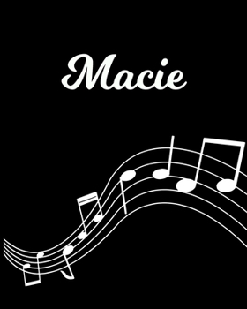 Paperback Macie: Sheet Music Note Manuscript Notebook Paper - Personalized Custom First Name Initial M - Musician Composer Instrument C Book