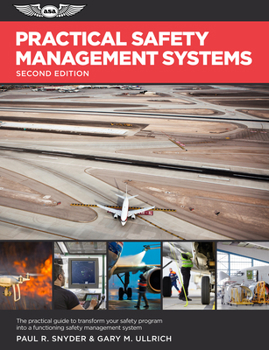 Paperback Practical Safety Management Systems: A Practical Guide to Transform Your Safety Program Into a Functioning Safety Management System Book