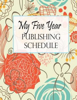 Paperback My Five Year Publishing Schedule Book