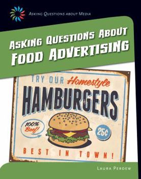 Paperback Asking Questions about Food Advertising Book