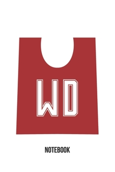WD Notebook : Netball Notebook Wing Defence Position Bib