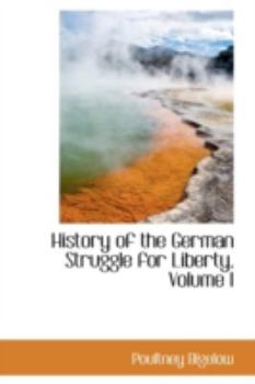 Paperback History of the German Struggle for Liberty, Volume I Book