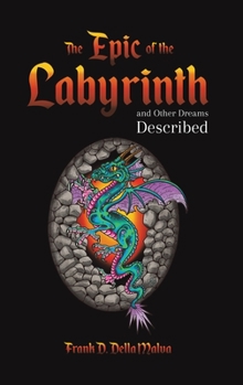 Hardcover The Epic of the Labyrinth and Other Dreams Described Book