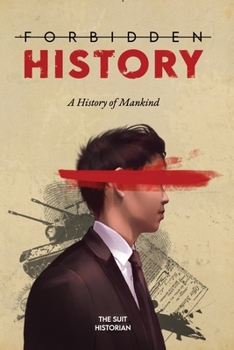 Paperback Forbidden History: A History of Mankind Book