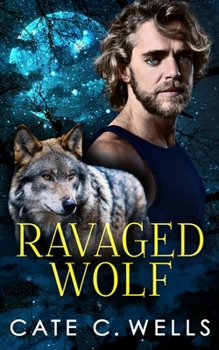 Ravaged Wolf (The Five Packs) - Book #6 of the Five Packs