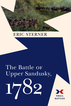 Hardcover The Battle of Upper Sandusky, 1782 Book