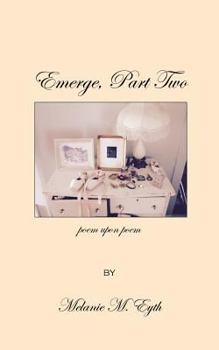 Paperback Emerge, Part Two, Poem Upon Poem Book
