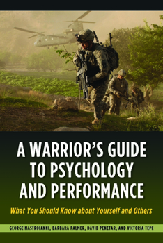 Paperback Warrior's Guide to Psychology and Performance: What You Should Know about Yourself and Others Book