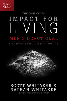 Paperback The One Year Impact for Living Men's Devotional: Daily Coaching for a Life of Significance Book