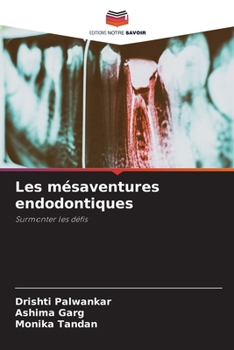 Paperback Les mésaventures endodontiques [French] Book