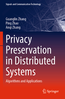 Paperback Privacy Preservation in Distributed Systems: Algorithms and Applications Book