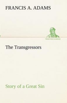 Paperback The Transgressors Story of a Great Sin Book
