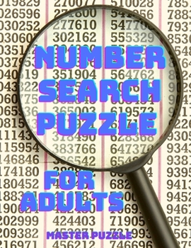 Paperback Number Search Puzzle Book for Adults: Big Puzzlebook with Number Find Puzzles for Seniors, Adults and all other Puzzle Fans Book